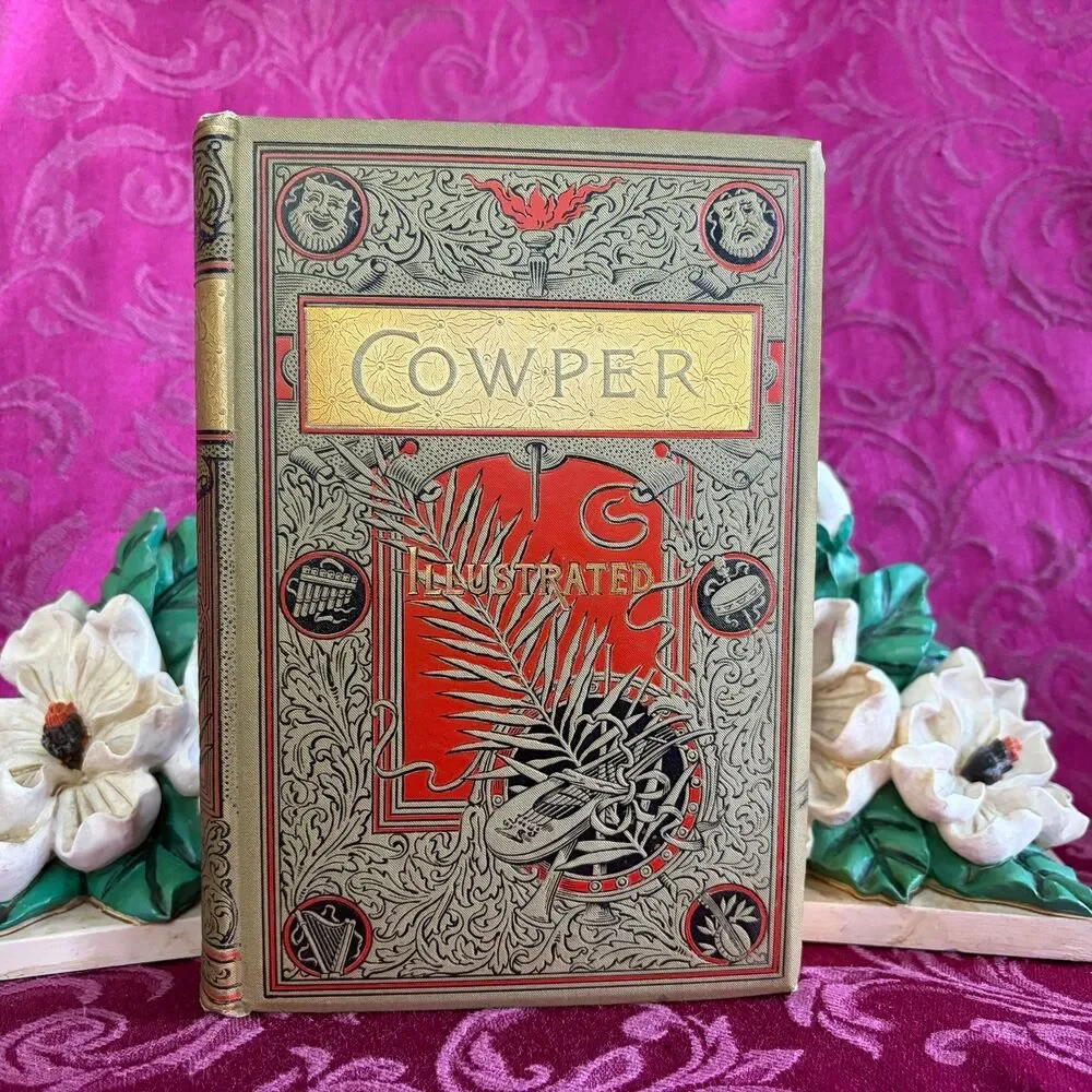 Ca 1891 The Poetical Works of William Cowper by William Cowper, Illustrated